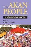 The Akan People: A Documentary History