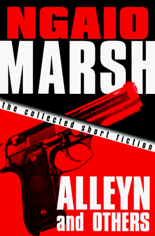 Alleyn and Others / The Collected Short Fiction of Ngaio Marsh book cover