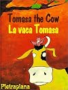 Tomasa the Cow/LA Vaca Tomasa (English and Spanish Edition)