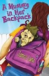 A Mummy in Her Backpack / Una momia en su mochila (English and Spanish Edition)