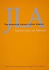 JLA: The Essential James Luther Adams- Selected Essays and Addresses