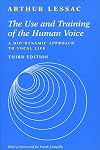 The Use and Training of the Human Voice: A Bio-Dynamic Approach to Vocal Life
