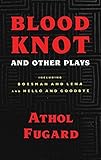 Blood Knot And Other Plays