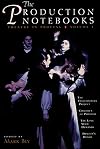 The Production Notebooks: Theatre in Process, Volume One (Theatre in Process, Vol 1)