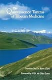 The Quintessence Tantras Of Tibetan Medicine