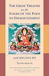 The Great Treatise on the Stages of the Path to Enlightenment (Volume 1) (The Great Treatise on the Stages of the Path, the Lamrim Chenmo)