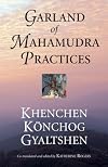 The Garland of Mahamudra Practices