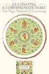 Cultivating a Compassionate Heart: The Yoga Method of Chenrezig