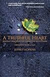 A Truthful Heart: Buddhist Practices For Connecting With Others