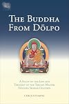 The Buddha From Dolpo: A Study of the Life and Thought of the Tibetan Master Dolpopa Sherab Gyaltsen