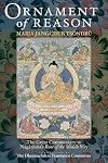 Ornament Of Reason: The Great Commentary To Nagarjuna's Root Of The Middle Way