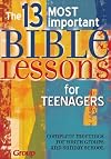 The 13 Most Important Bible Lessons for Teenagers