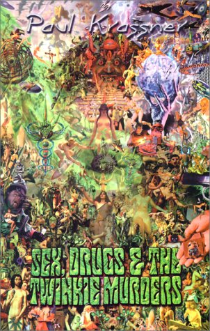 Sex, Drugs, & The Twinkie Murders book cover