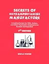 Secrets of Methamphetamine Manufacture: Including Recipes for Mda, Ecstasy, and Other Psychedelic Amphetamines