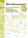 Key to Metric Measurement: Metric Units for Mass Capacity Temperature and Time (Bk. 4)
