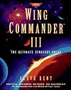 Wing Commander III : The Ultimate Strategy Guide (Prima's Secrets of the Games)