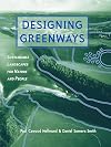 Designing Greenways: Sustainable Landscapes for Nature and People, Second Edition