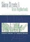 Skinny Streets and Green Neighborhoods: Design for Environment and Community