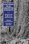 Eastern Old-Growth Forests: Prospects for Rediscovery and Recovery