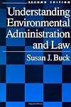 Understanding Environmental Administration and Law