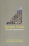Sprawl Costs: Economic Impacts of Unchecked Development