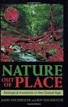 Nature Out of Place: Biological Invasions In The Global Age