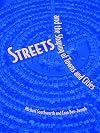 Streets and the Shaping of Towns and Cities