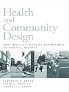 Health and Community Design: The Impact Of The Built Environment On Physical Activity