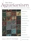 The New Agrarianism: Land, Culture, and the Community of Life