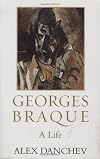 Georges Braque: A Life