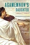 Agamemnon's Daughter: A Novella and Stories