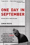 One Day in September: The Full Story of the 1972 Munich Olympics Massacre and the Israeli Revenge Operation "Wrath of God"
