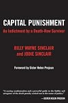 Capital Punishment: An Indictment by a Death-Row Survivor