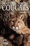 Cougars: Solitary Spirits (Wildlife Series)