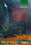 The Healing Earth: Nature's Medicine for the Troubled Soul