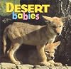 Desert Babies (Animal Babies)