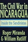 The Civil War in Nicaragua: Inside the Sandinistas