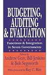 Budgeting, Auditing, and Evaluation: Functions and Integration in Seven Governments