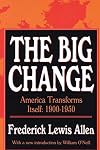 The Big Change: America Transforms Itself 1900-1950