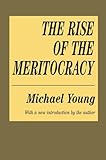 The Rise Of The Meritocracy