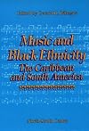 Music and Black Ethnicity: The Caribbean and South America