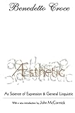 Aesthetic : As Science of Expression and General Linguistic