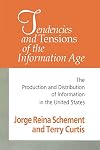 Tendencies and Tensions of the Information Age: The Production and Distribution of Information in the United States