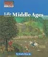 The Way People Live - Life During the Middle Ages