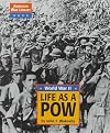 World War II: Life as a POW (American War Library)