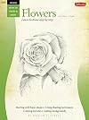 Drawing: Flowers with William F. Powell: Learn to draw step by step (How to Draw & Paint)