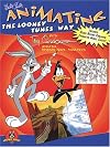 Animating the Looney Tunes Way (Looney Tunes Animating & Drawing Books)