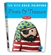 Pirate & Treasure Kit (Fun With Rock Painting)