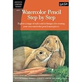 Watercolor Pencil Step by Step (Artist's Library)