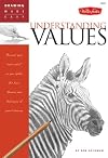 Understanding Values: Discover your "inner artist" as you explore the basic theories and techniques of pencil drawing (Drawing Made Easy)